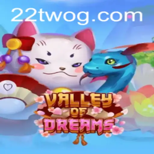 Exploring ValleyofDreams: The Enchanting World of 22TWO